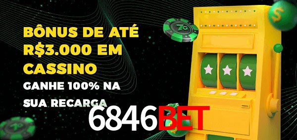 6846bet melhor bônus de depósito
